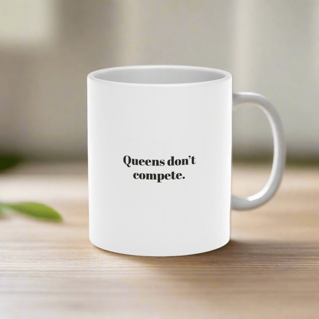 Heart - Shaped Mug - "Queens Don't Compete" - Goddess Vibes