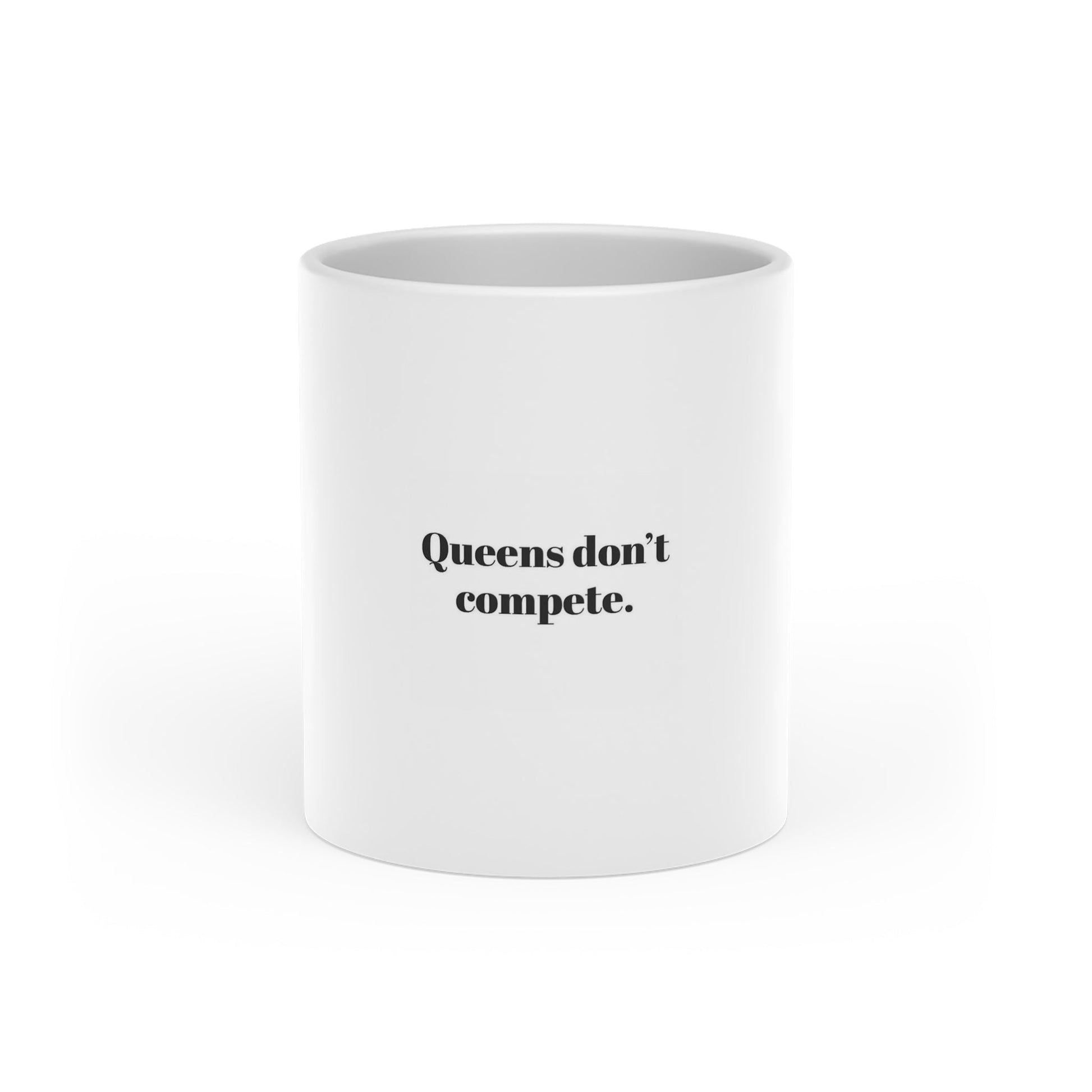 Heart - Shaped Mug - "Queens Don't Compete" - Goddess Vibes